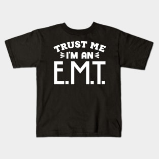 Trust Me, I'm an EMT Kids T-Shirt